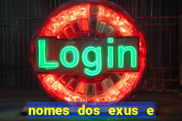 nomes dos exus e seus significados